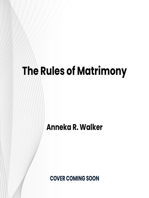 Title details for The Rules of Matrimony by Anneka R. Walker - Available